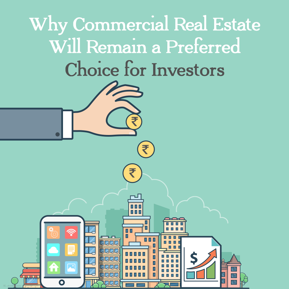 Why Commercial Real Estate Will Remain a Preferred Choice for Investors