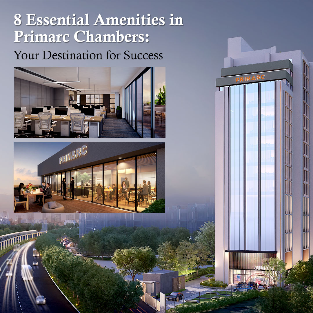 8 Essential Amenities in Primarc Chambers: Your Destination for Success